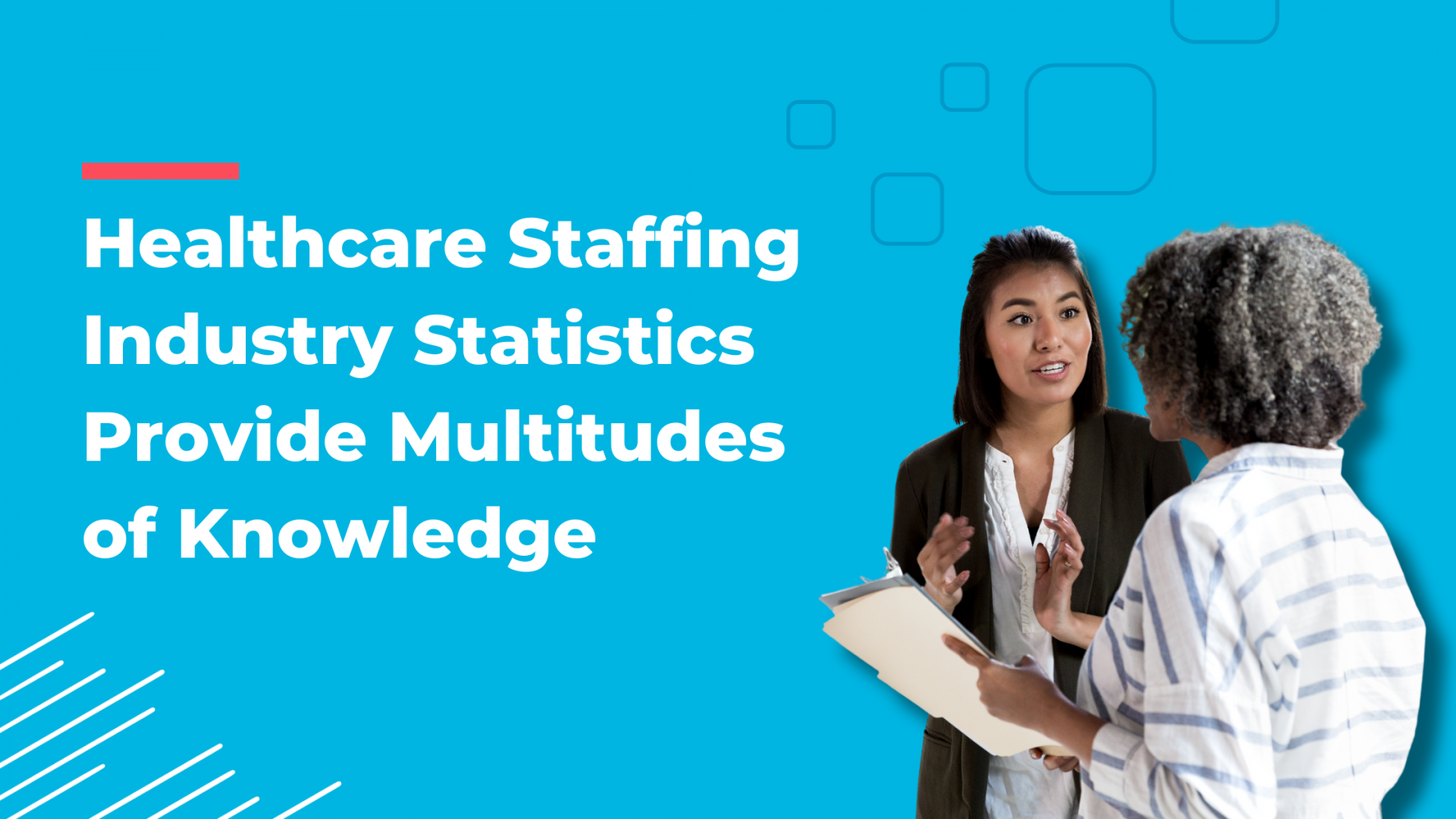 Healthcare Staffing Industry Statistics Provide Multitudes of Knowledge